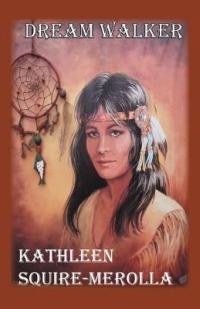 Dream Walker - Kathleen Squire-Merolla - cover