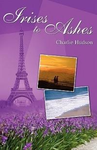 Irises to Ashes - Charlie Hudson - cover