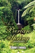 As a Pierian Spring: Anthology