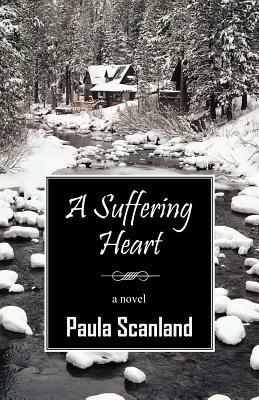 A Suffering Heart - Paula Scanland - cover