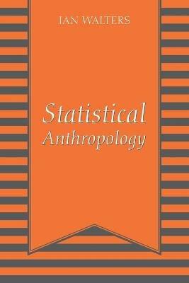 Statistical Anthropology - Ian Walters - cover