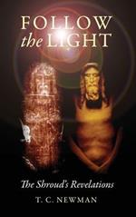 Follow the Light: The Shroud's Revelations
