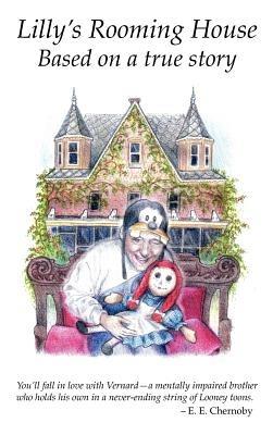 Lilly's Rooming House: Based on a true story - E E Chernoby - cover