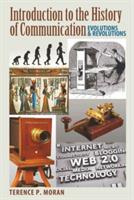 Introduction to the History of Communication: Evolutions and Revolutions - Terence P. Moran - cover