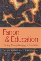 Fanon and Education: Thinking Through Pedagogical Possibilities - cover