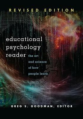 Educational Psychology Reader: The Art and Science of How People Learn - Revised Edition - cover