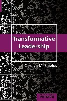 Transformative Leadership Primer - Carolyn M. Shields - cover