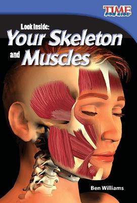 Look Inside: Your Skeleton and Muscles - Ben Williams - cover