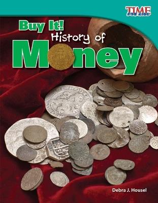Buy It! History of Money - Debra J. Housel - cover