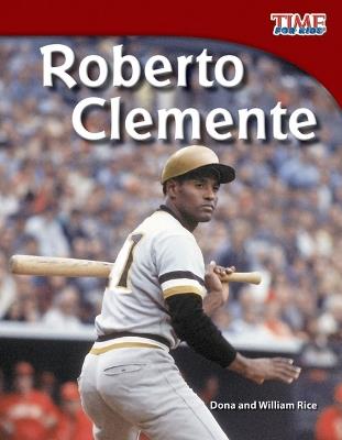 Roberto Clemente - Dona Rice,William B. Rice,William Rice - cover