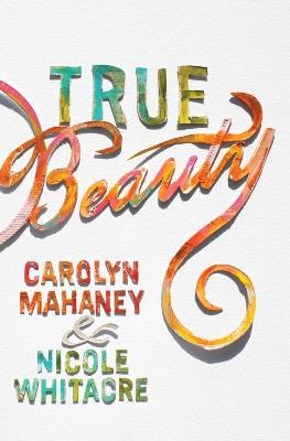 True Beauty - Carolyn Mahaney,Nicole Mahaney Whitacre - cover