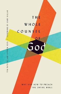 The Whole Counsel of God - Tim Patrick,Andrew Reid - cover