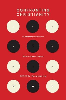 Confronting Christianity: 12 Hard Questions for the World's Largest Religion - Rebecca McLaughlin - cover