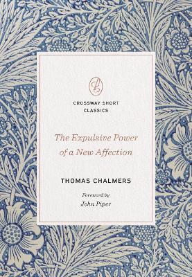 The Expulsive Power of a New Affection - Thomas Chalmers - cover
