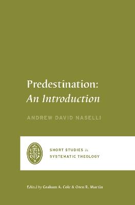 Predestination: An Introduction - Andrew David Naselli - cover