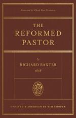 The Reformed Pastor: Updated and Abridged