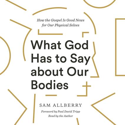 What God Has to Say about Our Bodies