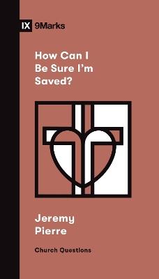 How Can I Be Sure I'm Saved? - Jeremy Pierre - cover