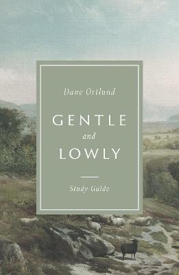 Gentle and Lowly Study Guide - Dane Ortlund - cover