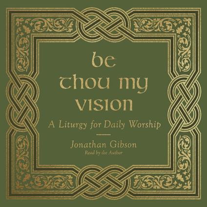 Be Thou My Vision