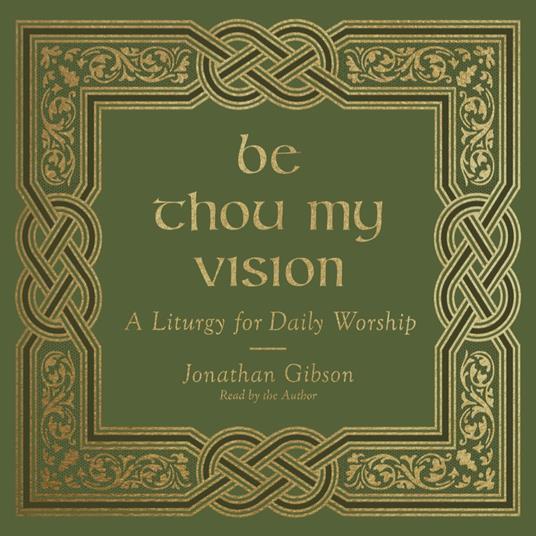 Be Thou My Vision