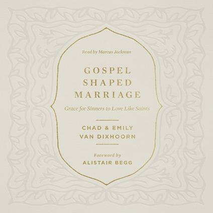 Gospel-Shaped Marriage