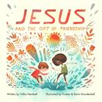 Jesus and the Gift of Friendship
