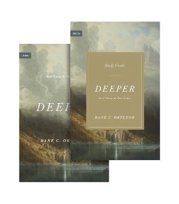 Deeper: Real Change for Real Sinners (Book and Study Guide) - Dane Ortlund - cover