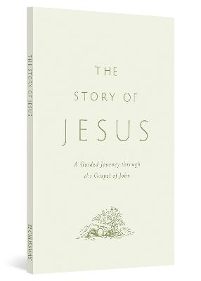 The Story of Jesus: A Guided Journey through the Gospel of John (Paperback) - cover
