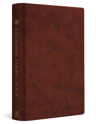 ESV Everyday Gospel Bible: Connecting Scripture to All of Life (TruTone, Chestnut) - cover