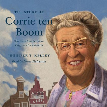 The Story of Corrie ten Boom