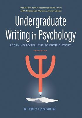 Undergraduate Writing in Psychology: Learning to Tell the Scientific Story - R. Eric Landrum - cover