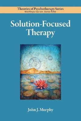 Solution-Focused Therapy - John Murphy - cover