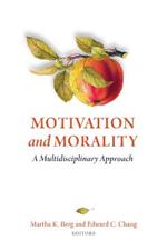 Motivation and Morality: A Multidisciplinary Approach