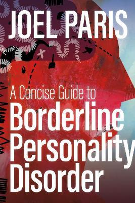 A Concise Guide to Borderline Personality Disorder - Joel Paris - cover