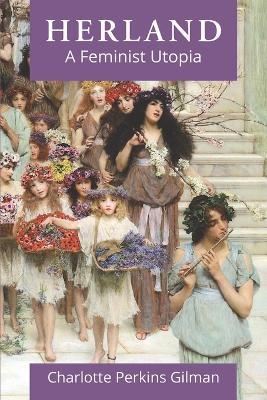 Herland: A Feminist Utopia - Charlotte Perkins Gilman - cover