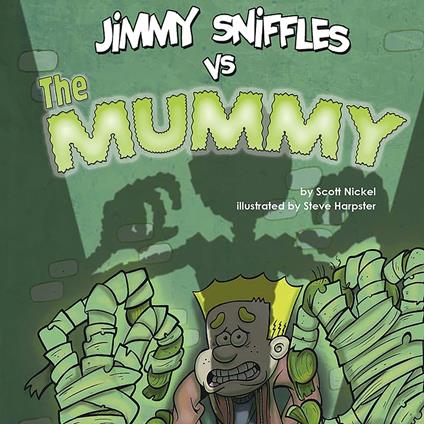Jimmy Sniffles vs the Mummy