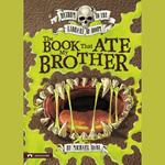 Book That Ate My Brother, The