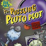 Puzzling Pluto Plot, The
