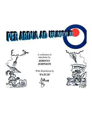 "Per Ardua Ad Humour' - Johnny Johnson - cover