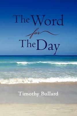 The Word For The Day - Timothy Bullard - cover