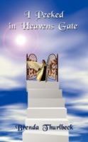 I Peeked in Heavens Gate - Brenda Thurlbeck - cover