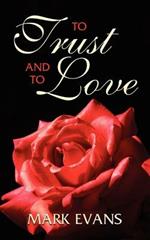 To Trust and To Love