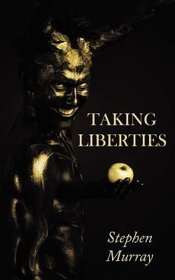 Taking Liberties - Stephen Murray - cover