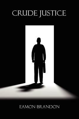 Crude Justice - Eamon Brandon - cover