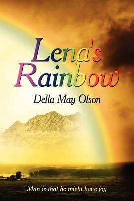 Lena's Rainbow - Della May Olson - cover