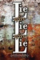 Lie after Lie after Lie: A Study in 2 Kings 5 - Clarence Talley - cover