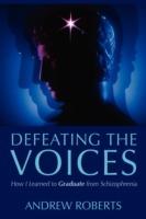 Defeating the Voices: How to Graduate from Schizophrenia