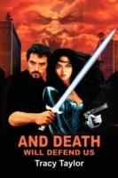 And Death Will Defend Us - Tracy Carol Taylor - cover