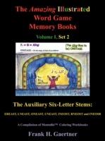 The Amazing Illustrated Word Game Memory Books Vol I, Set 2: The Auxiliary Six-letter Stems: Ereast, Lneast, Oneast, Uneast, Ineost, Rneost and Ineosr - Frank H. Gaertner - cover